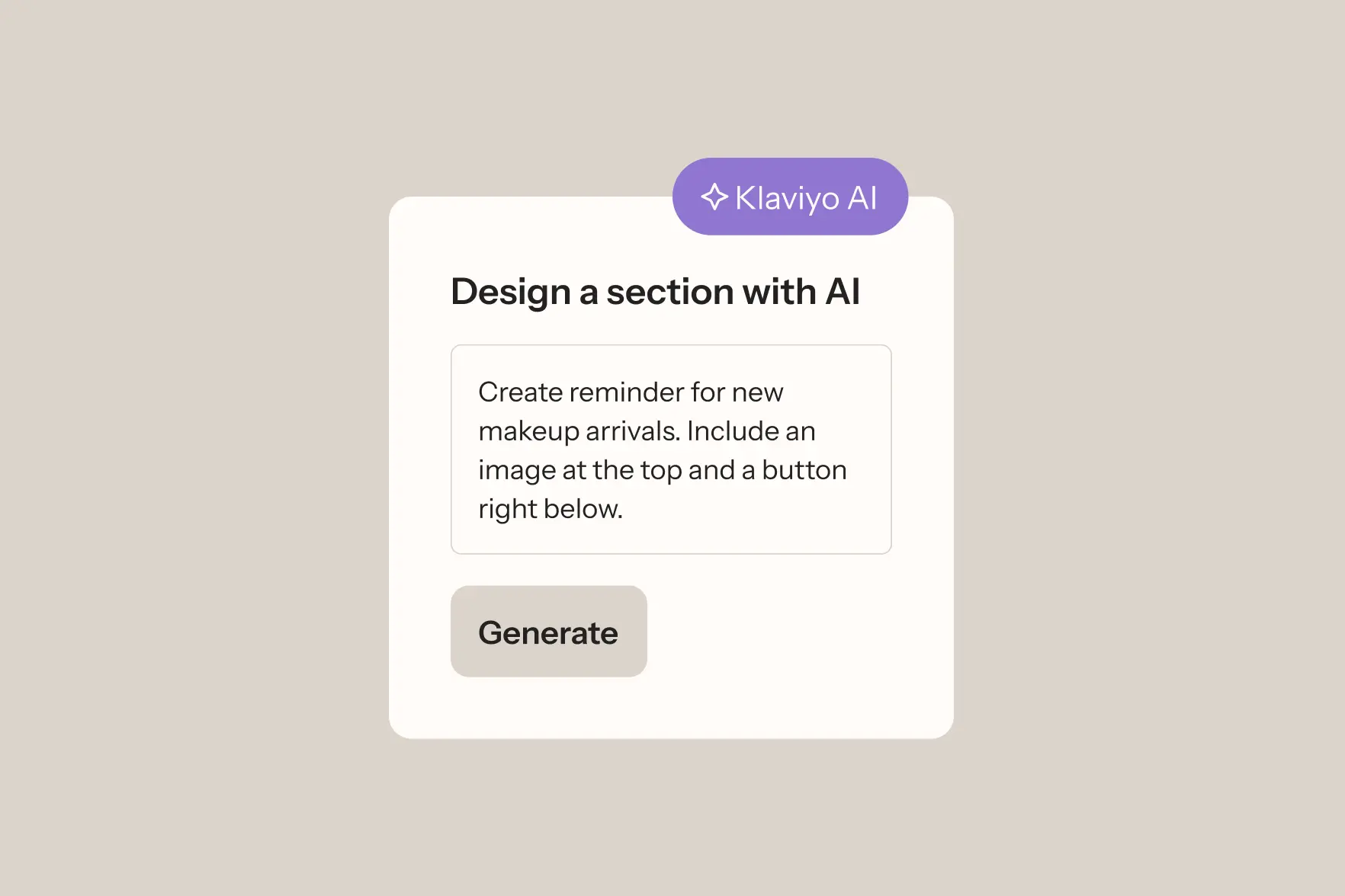 Snippet of Klaviyo AI that shows a text box for describing a section to be built with AI